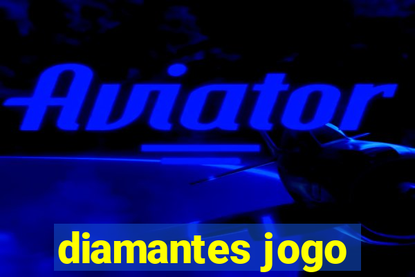 diamantes jogo