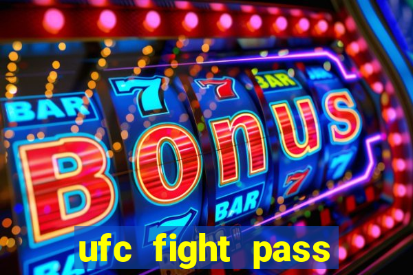 ufc fight pass assistir online