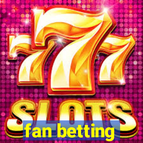 fan betting