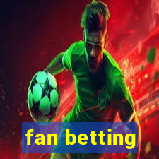 fan betting