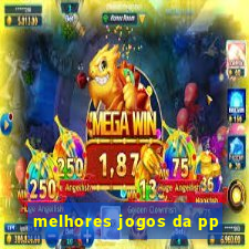 melhores jogos da pp