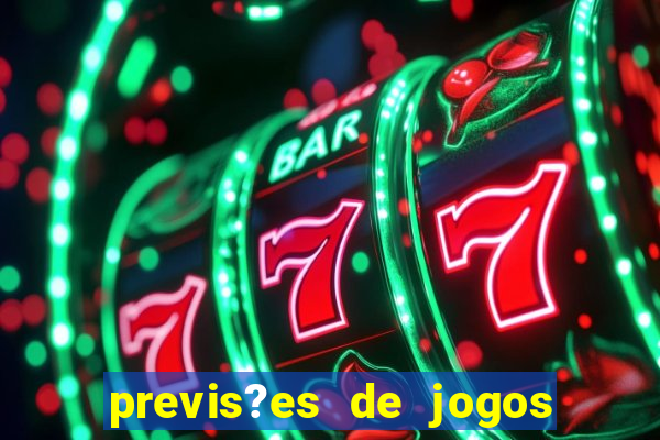 previs?es de jogos de hoje