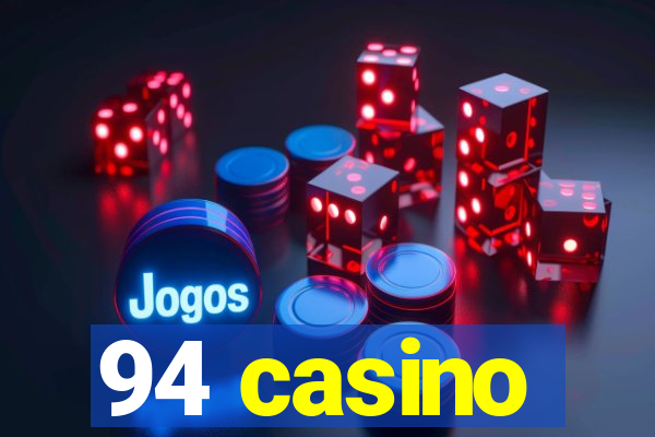 94 casino