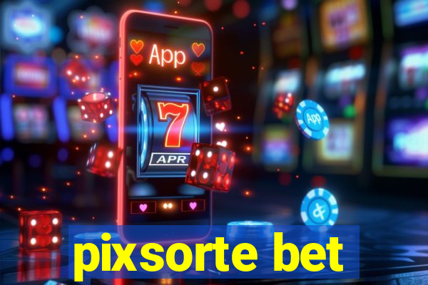 pixsorte bet