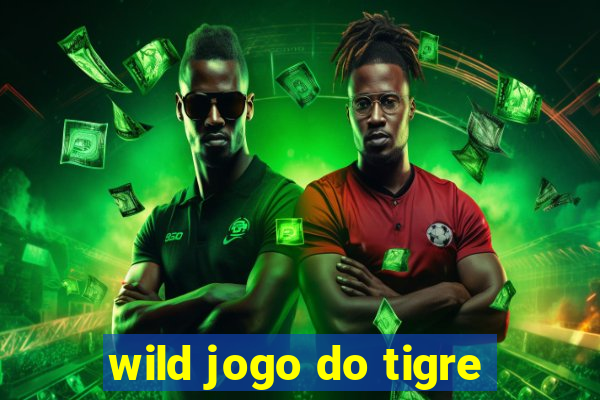 wild jogo do tigre