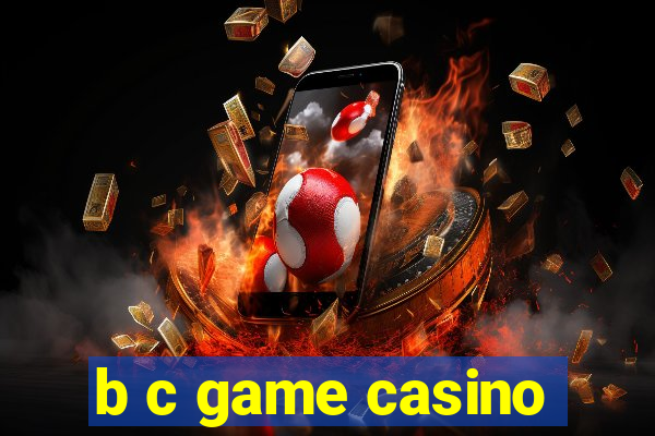 b c game casino