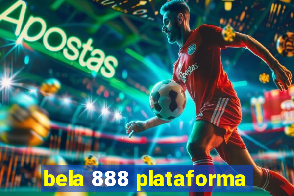 bela 888 plataforma