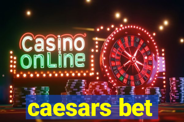 caesars bet