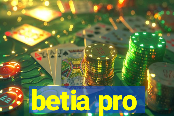 betia pro