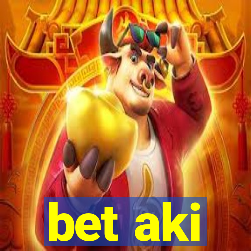 bet aki