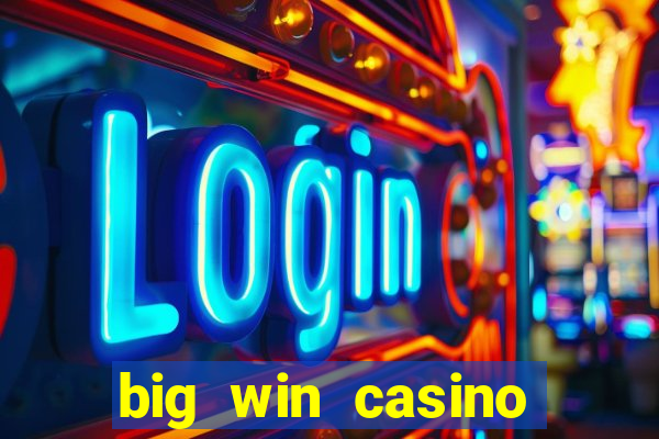 big win casino free slots