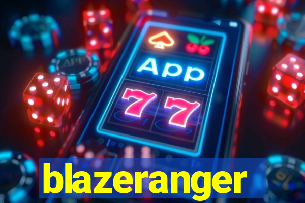 blazeranger