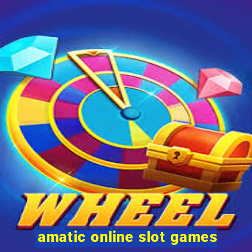 amatic online slot games