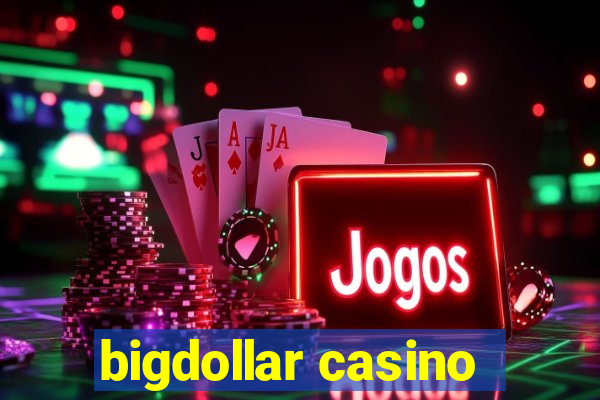 bigdollar casino