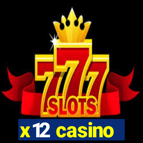 x12 casino