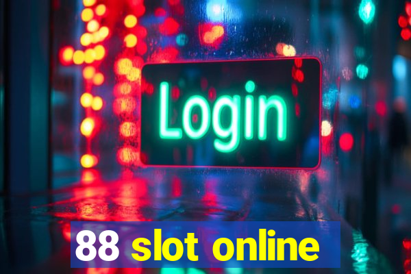 88 slot online