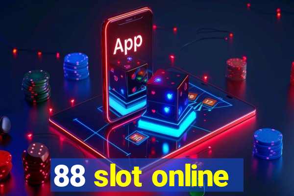 88 slot online