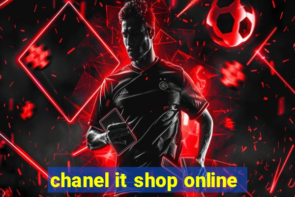 chanel it shop online