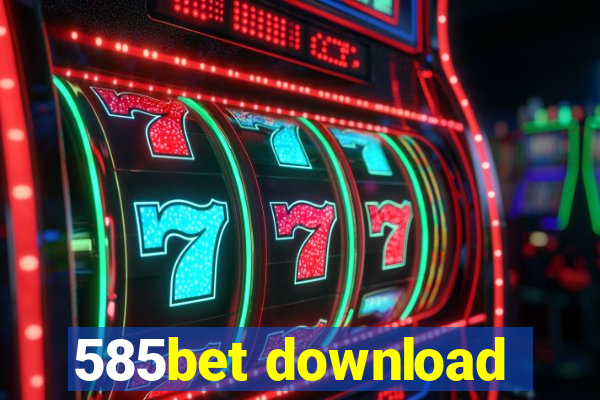 585bet download