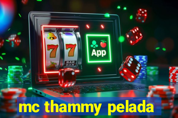 mc thammy pelada