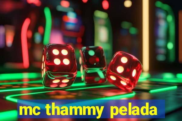 mc thammy pelada