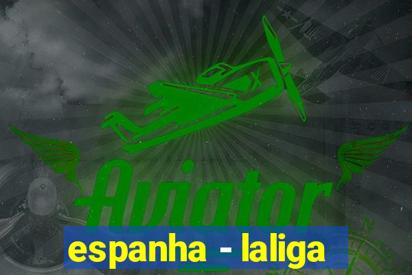 espanha - laliga