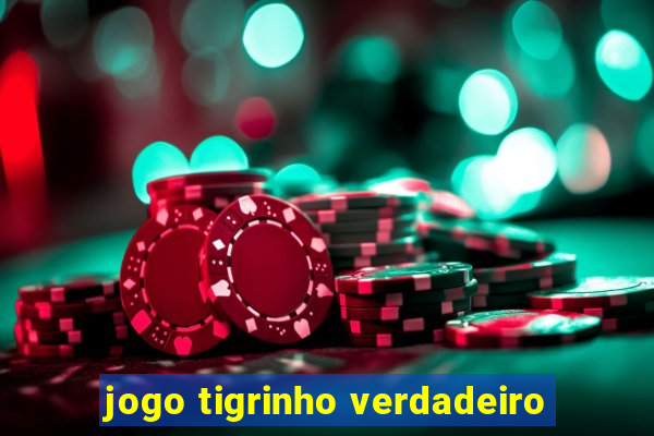 jogo tigrinho verdadeiro