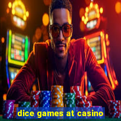 dice games at casino