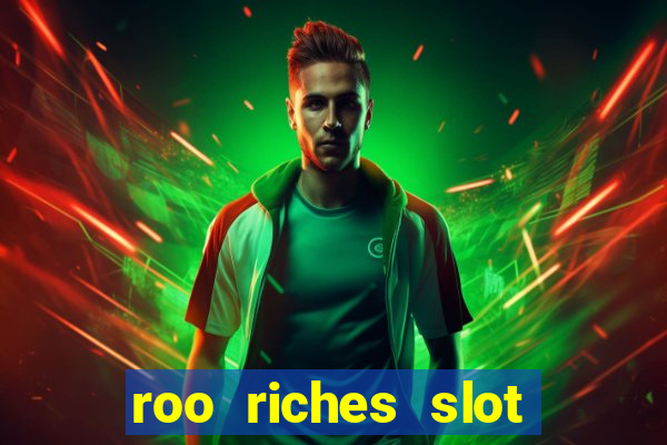 roo riches slot free play