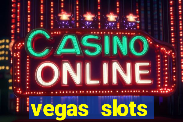 vegas slots machines free games