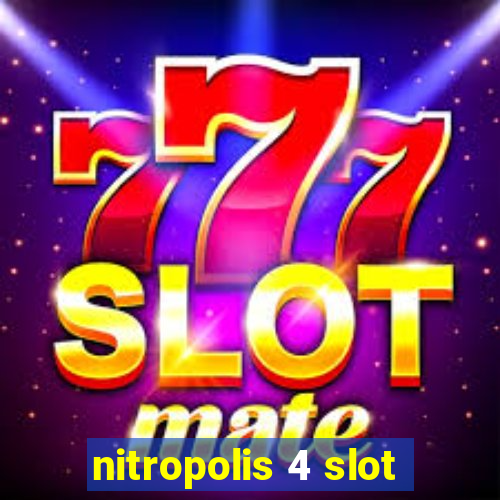 nitropolis 4 slot