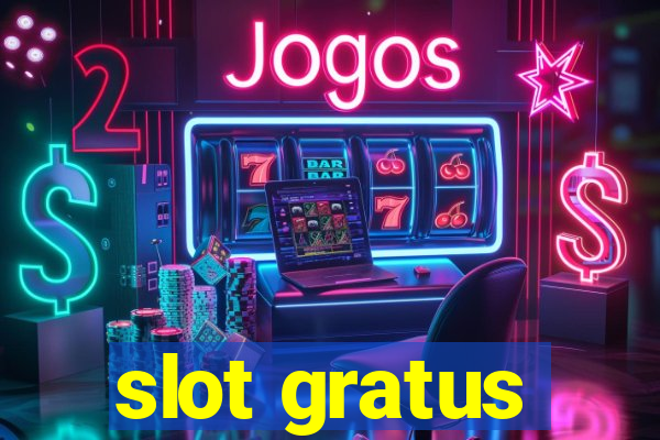 slot gratus