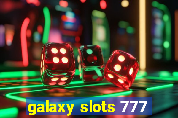 galaxy slots 777