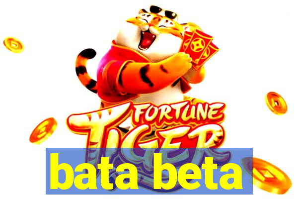 bata beta