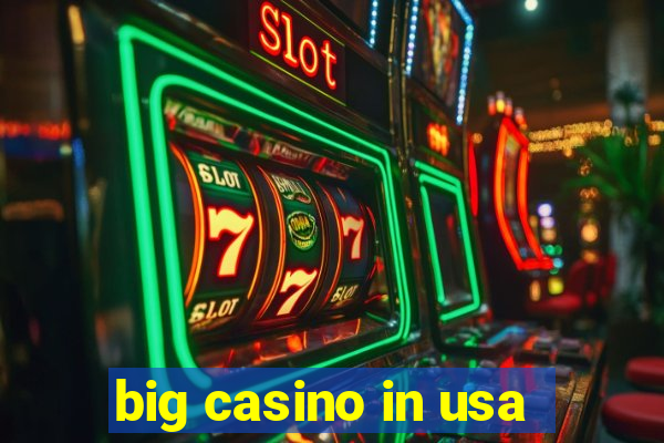 big casino in usa