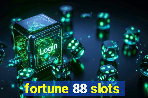 fortune 88 slots