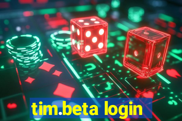 tim.beta login