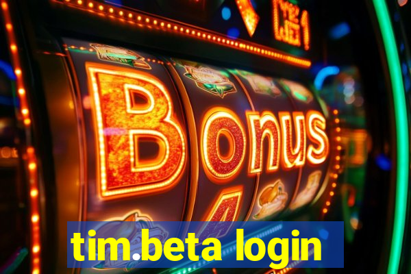 tim.beta login