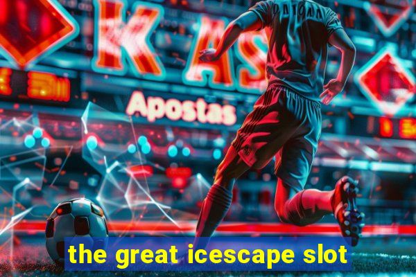 the great icescape slot