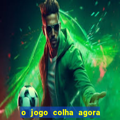 o jogo colha agora paga mesmo