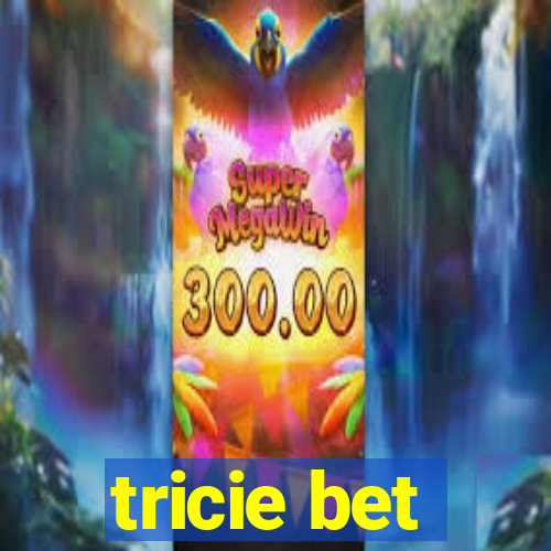 tricie bet