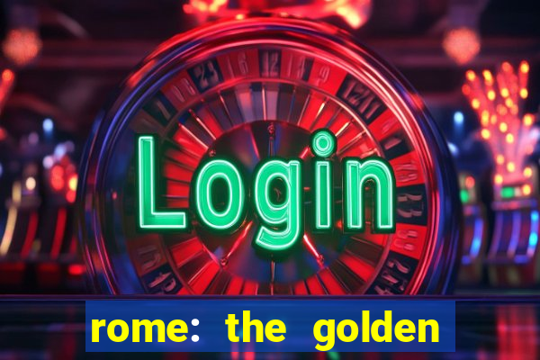 rome: the golden age slot