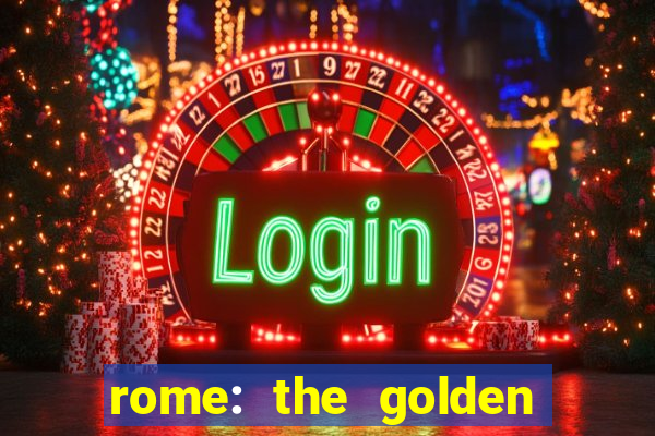 rome: the golden age slot