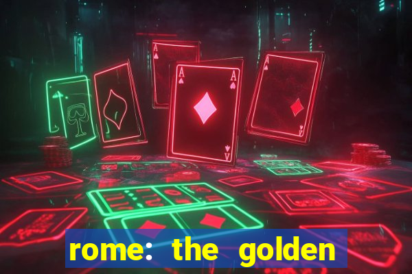 rome: the golden age slot