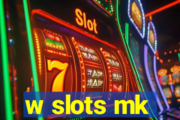 w slots mk