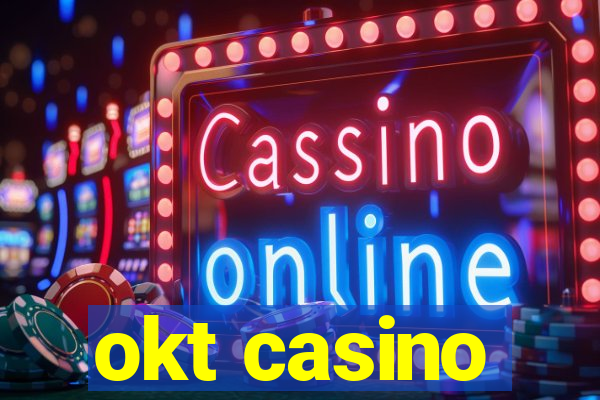 okt casino