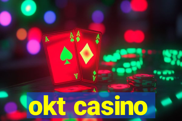 okt casino