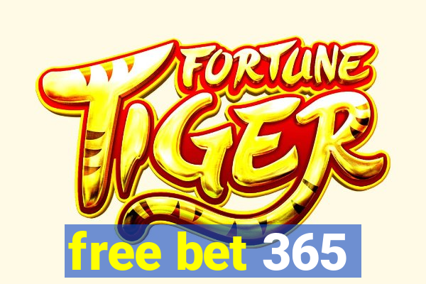 free bet 365