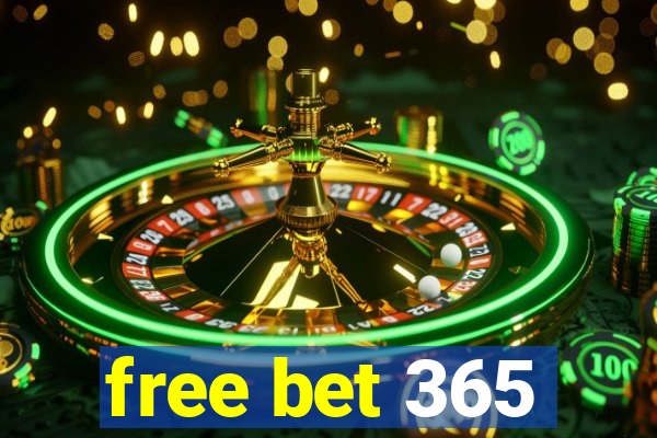 free bet 365