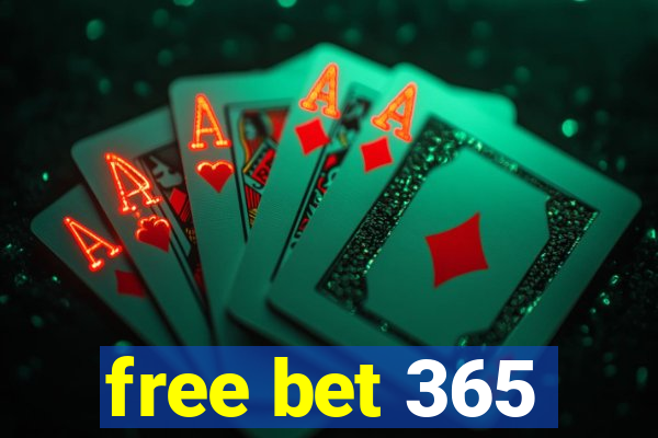 free bet 365